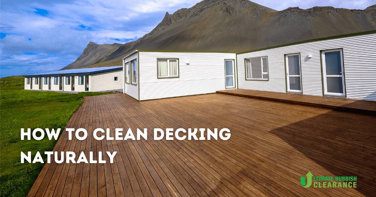 how to clean decking naturally